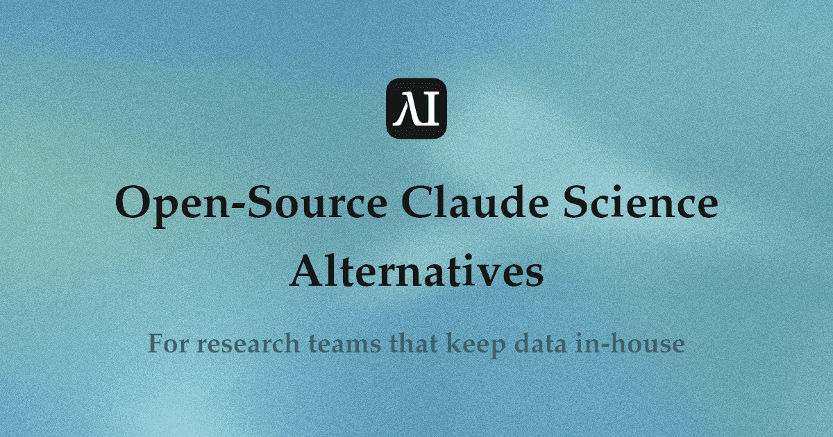 Best Open-Source Claude Science Alternatives for Research Teams