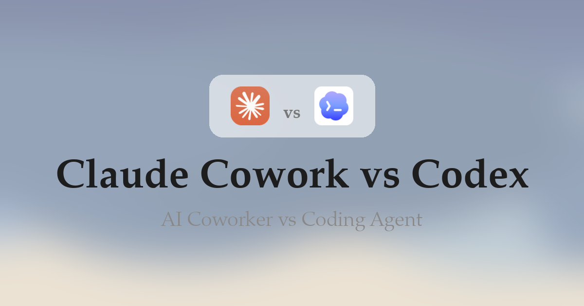 Claude Cowork vs Codex: AI Coworker vs Coding Agent