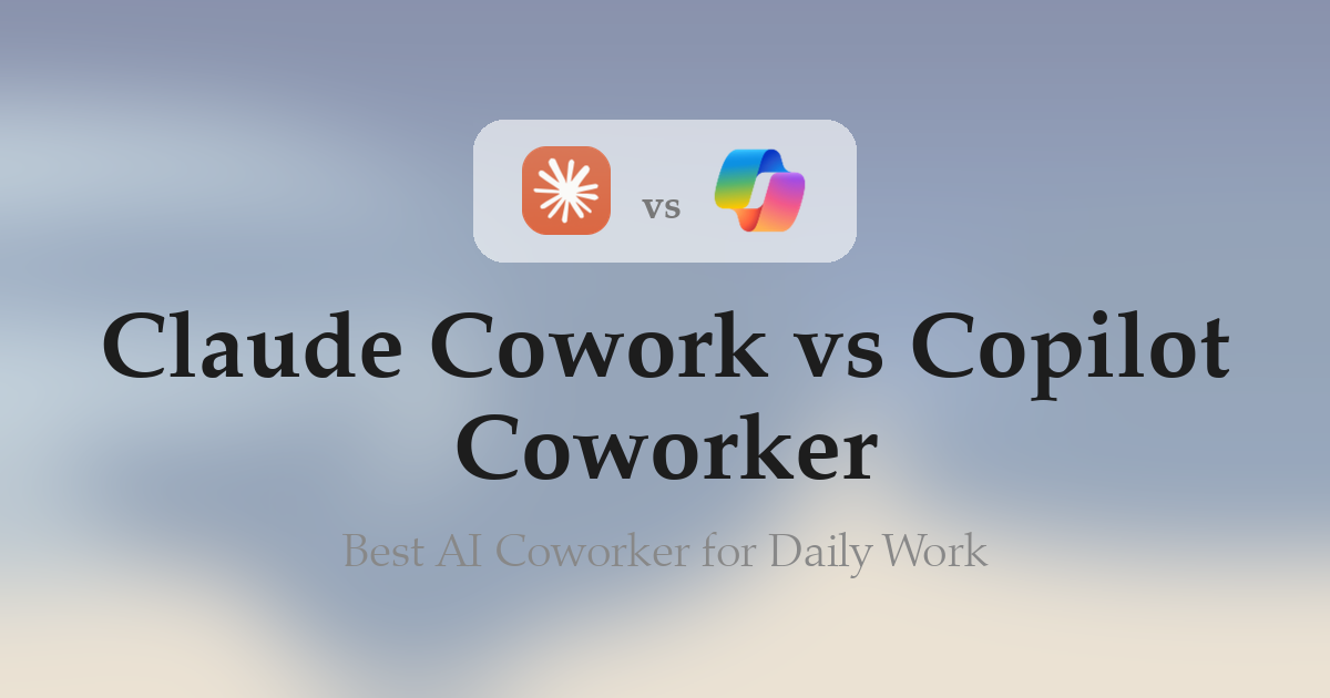 Claude Cowork vs Copilot Coworker: Best AI Coworker for Daily Work
