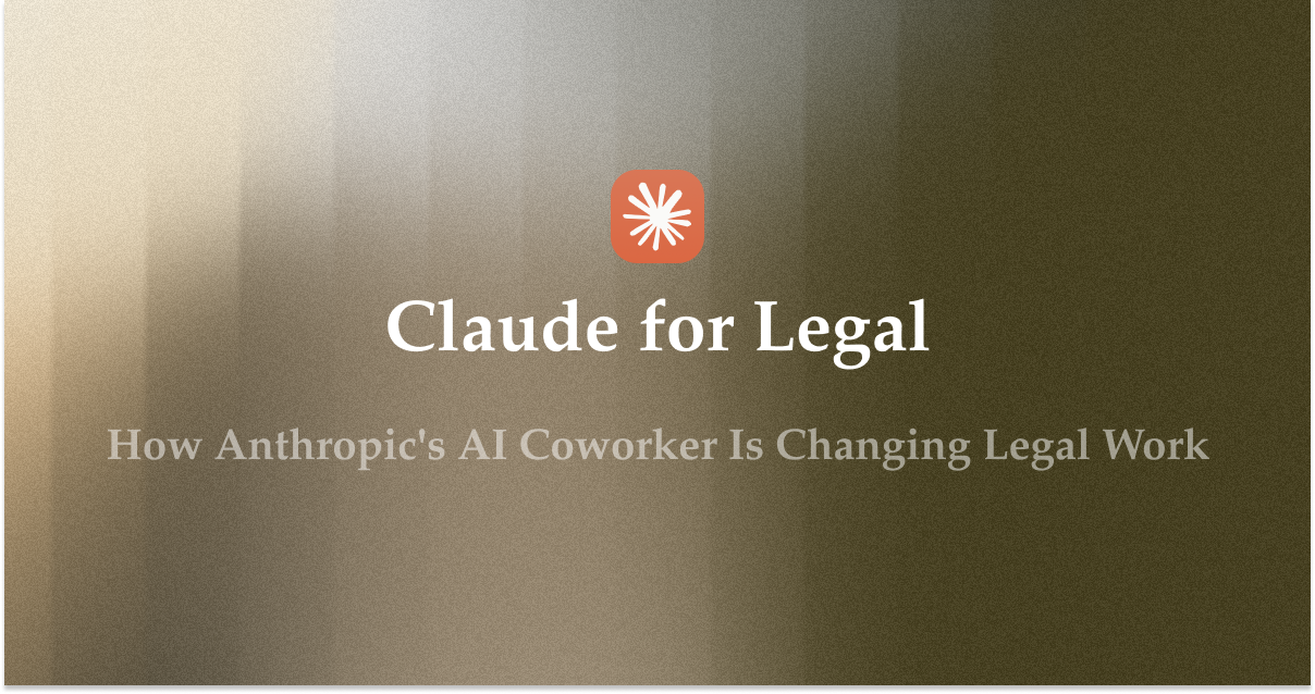 Claude for Legal: How Anthropic's AI Coworker Is Changing Legal Work