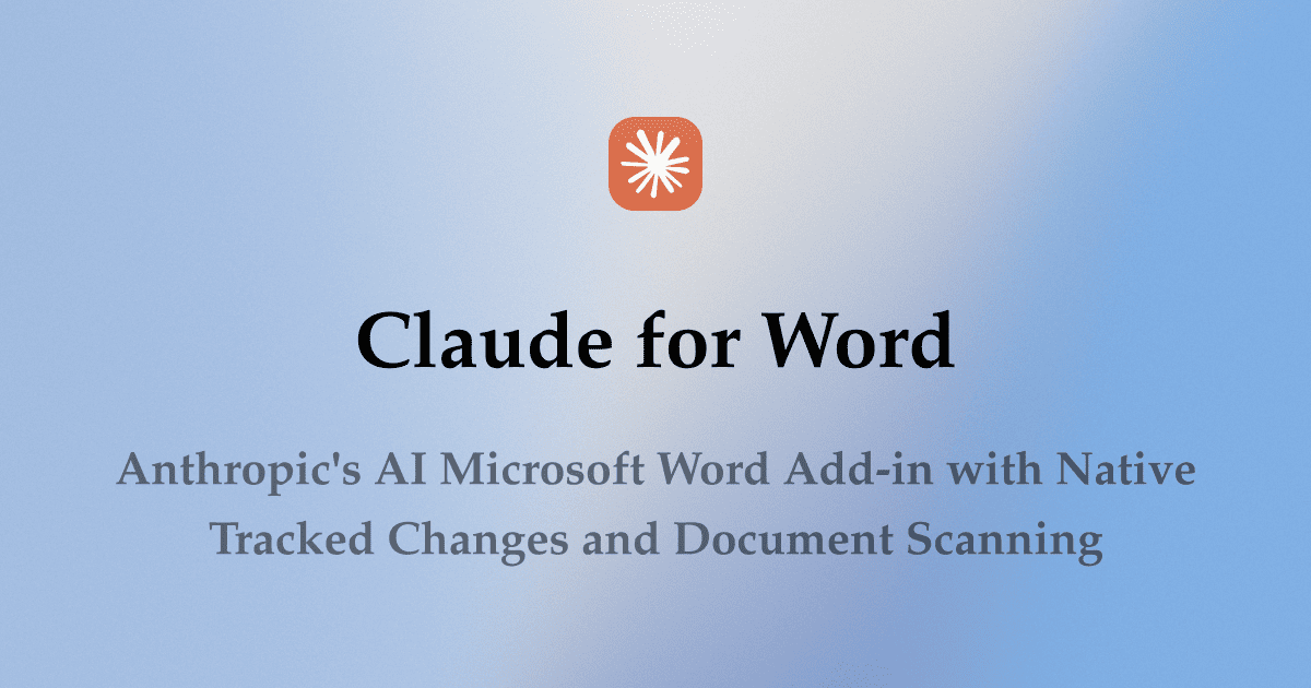 Claude for Word: Anthropic's AI Microsoft Word Add-in with Native Tracked Changes and Document Scanning