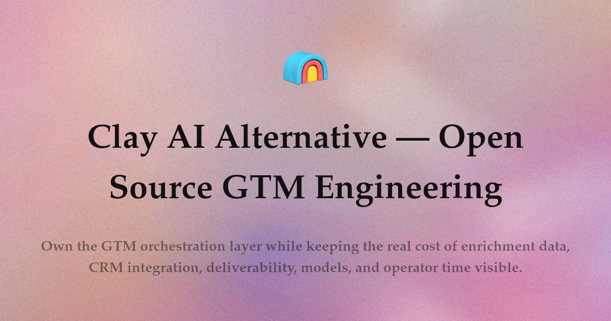 Clay AI Alternative — Open Source GTM Engineering