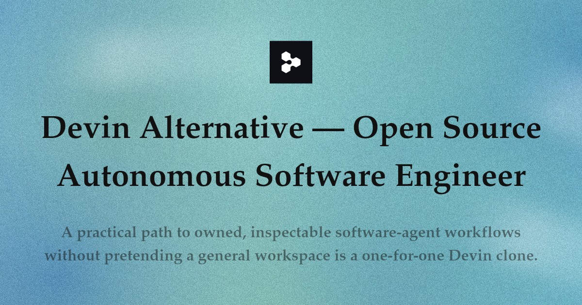 Devin Alternative — Open Source Autonomous Software Engineer