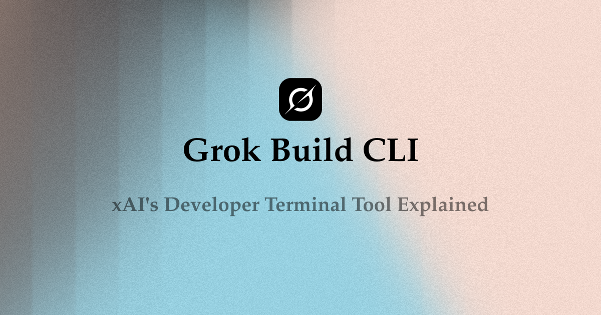 Grok Build CLI: xAI's Developer Terminal Tool Explained