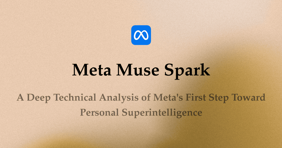 Meta Muse Spark: A Deep Technical Analysis of Meta's First Step Toward Personal Superintelligence
