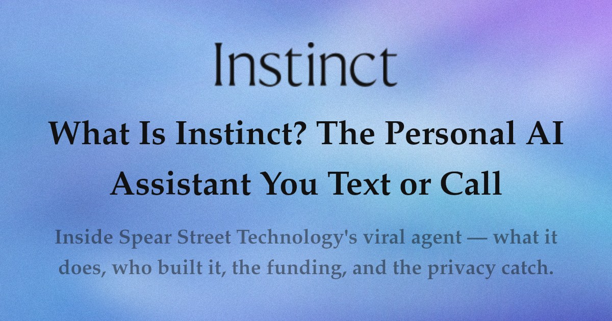 What Is Instinct? The Personal AI Assistant You Text or Call
